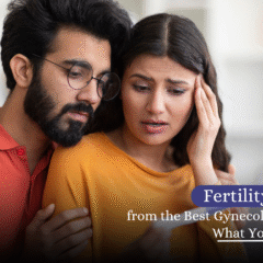 Fertility Guidance from the Best Gynecologist in Raipur: What You Should Know