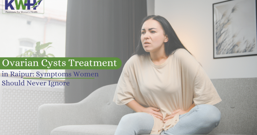 Ovarian Cysts Treatment in Raipur