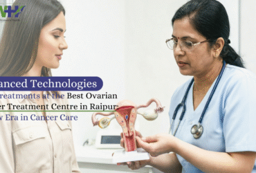 Ovarian Cancer Treatment in Raipur