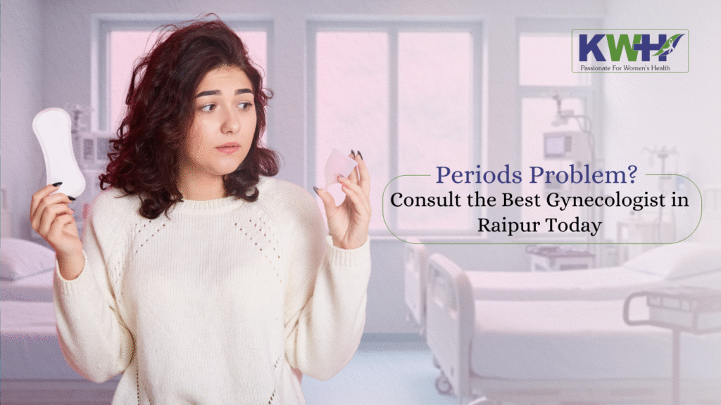 Best Gynecologist in Raipur