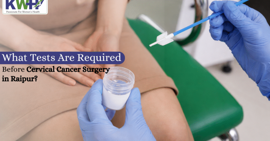 Cervical Cancer Surgery in Raipur