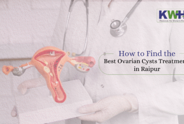 Best Ovarian Cysts Treatment in Raipur