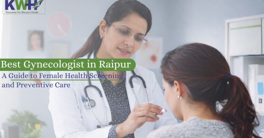 Best Gynecologist in Raipur