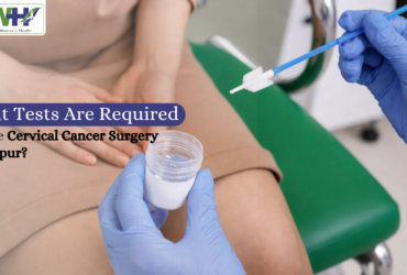 Cervical Cancer Surgery in Raipur