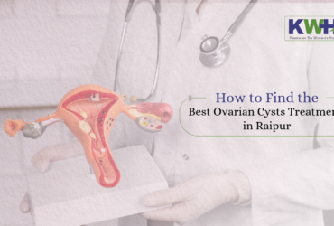 Best Ovarian Cysts Treatment in Raipur